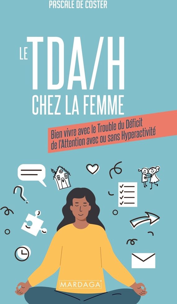 Couverture du livre Le TDA/H chez la femme de Pascale De Coster.