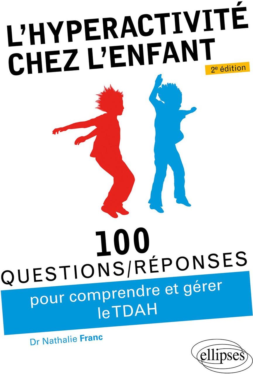 Couverture du livre L’hyperactivité chez l’enfant (TDAH) de Nathalie Franc.