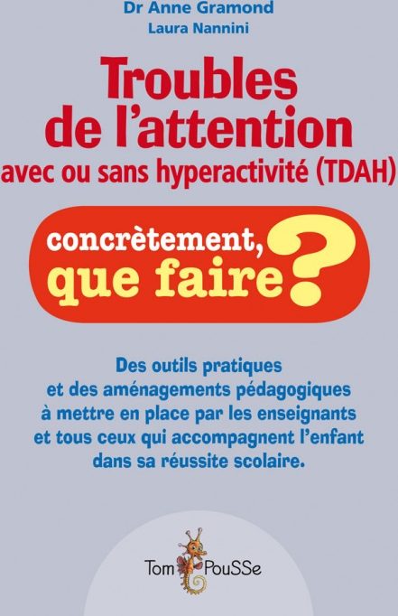 Couverture du livre Troubles de l’attention avec ou sans hyperactivité d’Anne Gramond et Laura Nannini.