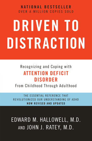 Couverture du livre Driven to Distraction d’Edward M. Hallowell et John J. Ratey.